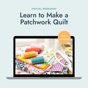 Patchwork Quilt Workshop